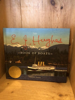 Item #505392 E. J. Hughes Book of Boats. Robert Amos