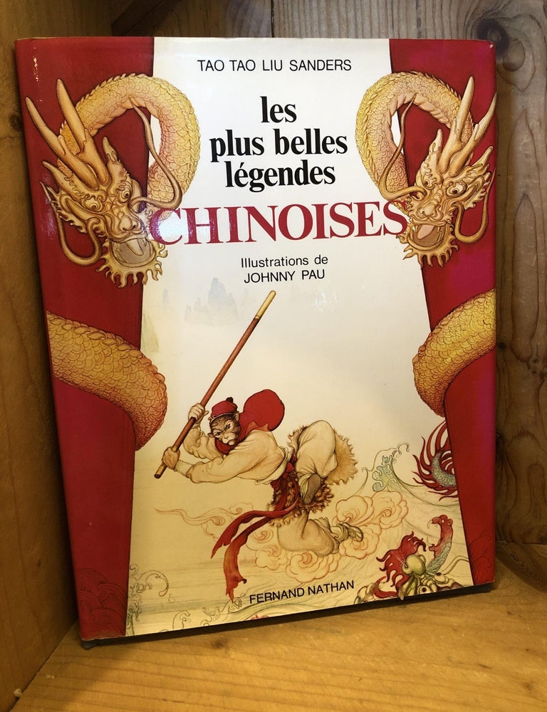 Item #505523 Les Plus Belles Legendes Chinoises. Tao Tao Liu Sanders.