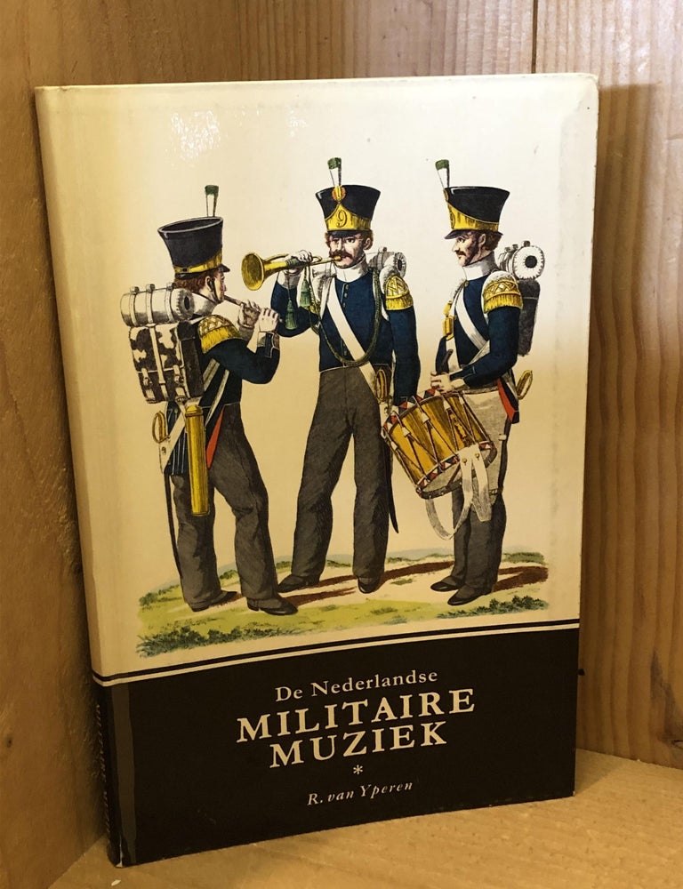 Item #505776 De Nederlandse Militaire Muziek. R. van Yperen.