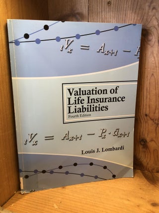 Item #505900 Valuation of Life Insurance Liabilities: Establishing Reserves for Life Insurance...
