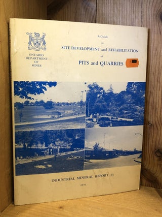 Item #506003 A Guide to Site Development and Rehabilitation of Pits and Quarries, Industrial...