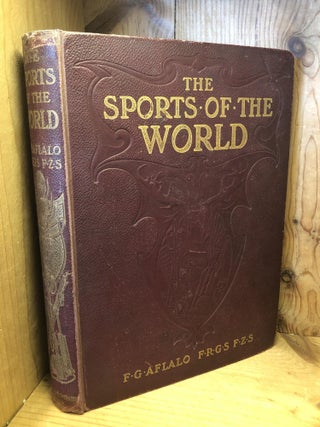 Item #506005 The Sports of the World. Aflalo, F. G