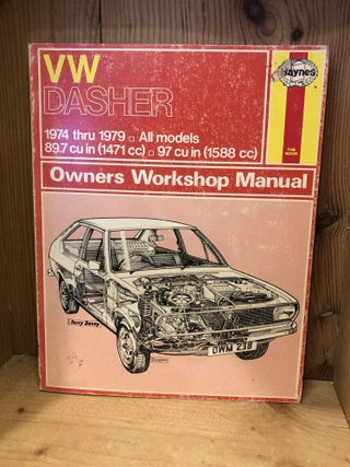 Item #506023 VW Dasher, 1974 thru 1979, All models, Owners Workshop Manual. J. H Haynes, K. F,...