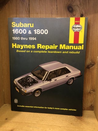 Item #506025 Subaru 1600 & 1800, 1980 thru 1994, Haynes Repair Manual. J. H Haynes, Mike,...
