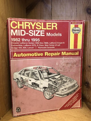 Item #506047 Chrysler Mid-Size Models, 1982 thru 1995, Automotive Repair Manual. John Haynes,...