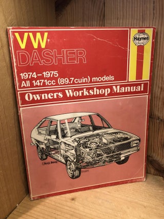 Item #506056 VW Dasher 1974-1975, All 1471 cc (89.7 cu in) models, Owners Workshop Manual. J. H...
