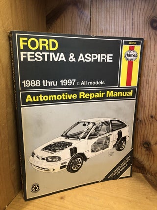 Item #506076 Ford Festiva & Aspice, 1988 thru1997, Automotive Repair Manual. John Haynes, Jeff,...
