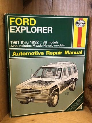 Item #506079 Ford Explorer, 1991 thru 1992, Automotive Repair Manual. John H Haynes, Alan,...