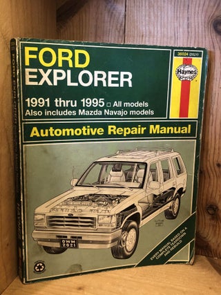Item #506080 Ford Explorer, 1991 thru 1995, Automotive Repair Manual. J. H Haynes, Alan, Ahlstrand