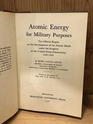 Atomic Energy for Military Purposes, The Official Report on the Development of the Atomic Bomb under the Auspices of the United States Government, 1940-1945