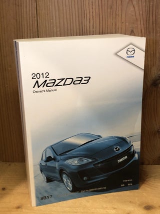Item #506171 2012 Mazda 3 Owner's Manual