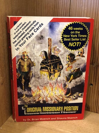 Item #506211 The Original Missionary Position, In Your Face Cards. Brian Moench, Shauna, Moench
