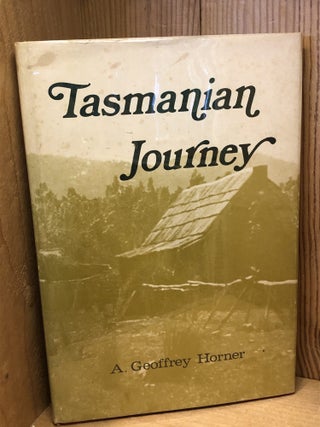 Item #506543 Tasmanian Journey. Arthur Geoffrey Horner