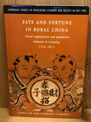 Item #506545 Fate and Fortune in Rural China: Social Organization and Population Behavior in...