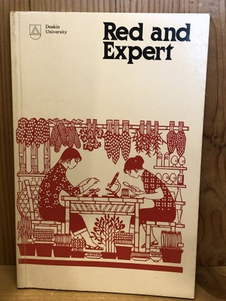 Item #506565 Red and Expert: A Case Study of Chinese Science in the Cultural Revolution. David...