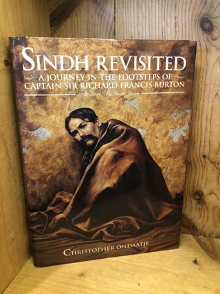 Item #506593 Sindh Revisited: A Journey in the Footsteps of Captain Sir Richard Francis Burton,...