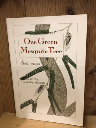 Item #506633 One Green Mesquite Tree. Gisela Jernigan