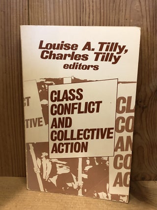 Item #506684 Class Conflict and Collective Action. Tilly, Tilly Louise A, Charles