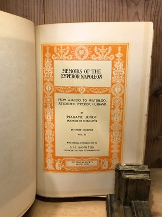 Memoirs of the Emperor Napoleon, From Ajaccio to Waterloo, As Soldier, Emperor, Husband, 3 Volume Set