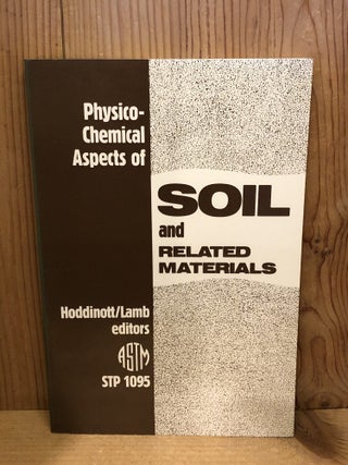 Item #506711 Physico-Chemical Aspects of Soil and Related Materials. Hoddinott, Lamb Keith B,...