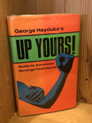 Item #506801 Up Yours. George Hayduke