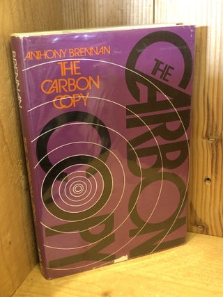Item #506828 The Carbon Copy. Anthony Brennan