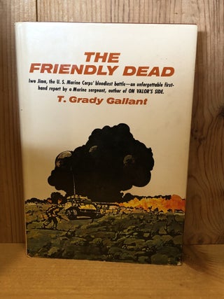 Item #506830 The Friendly Dead. Thomas Grady Gallant