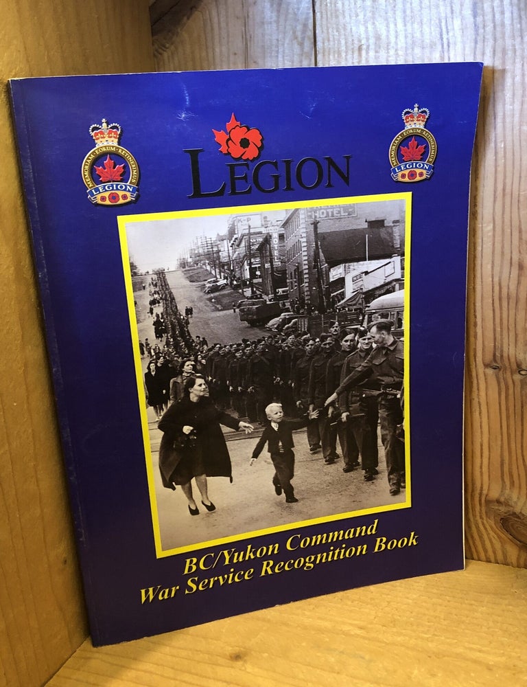 Item #506900 The Royal Canadian Legion, BC/Yukon Command 2006 War Service Recognition Book