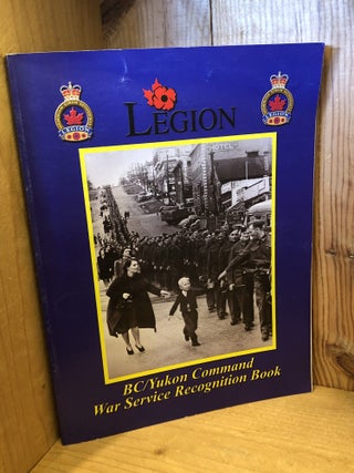 Item #506900 The Royal Canadian Legion, BC/Yukon Command 2006 War Service Recognition Book