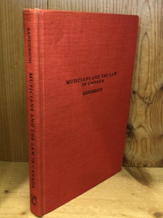 Item #506934 Musicians and the Law in Canada. Paul Sanderson