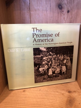 Item #507055 The Promise of America: A History of the Norwegian-American People. Odd S. Lovoll