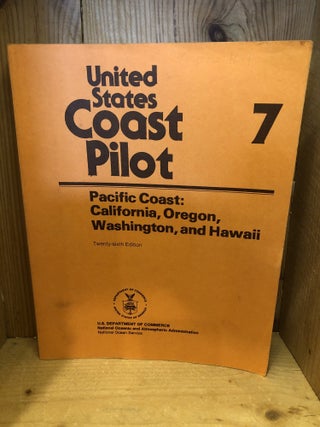 Item #507098 United States Coast Pilot 7, Pacific Coast: California, Oregon, Washington, and...