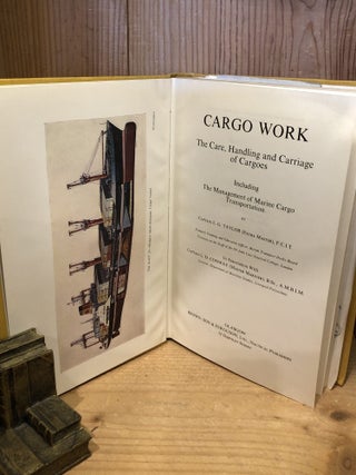 Cargo Work, The Care, Handling and Carriage of Cargoes
