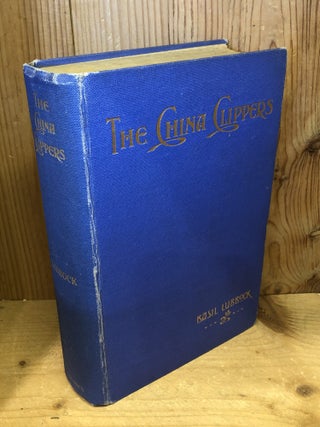 Item #507105 The China Clippers. Basil Lubbock