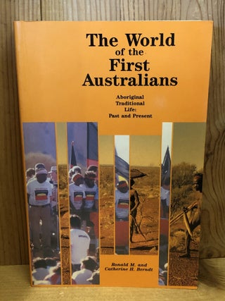 Item #507196 The World of the First Australians: Aboriginal Traditional Life Past and Present....