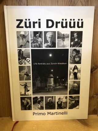 Item #507197 Zuri Druuu, 170 Portrats aus Zurich-Wiedikon, Juli 2007-September 2009. Primo...