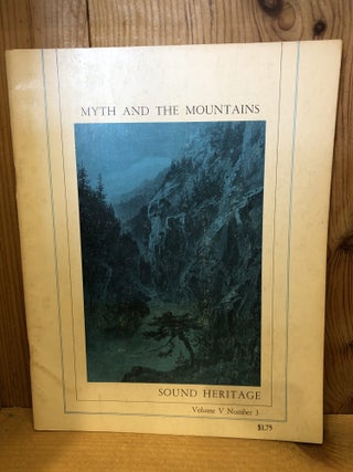Item #507328 Sound Heritage, Myth and the Mountains, Volume V Number 3. Langlois, W J
