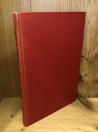 Item #507338 Public Libraries in British Columbia, A Survey with Recommendations. Rose Vainstein