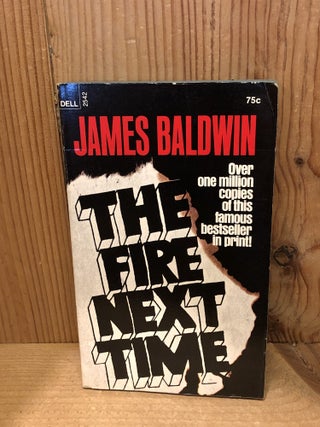 Item #507599 The Fire Next Time. James Baldwin