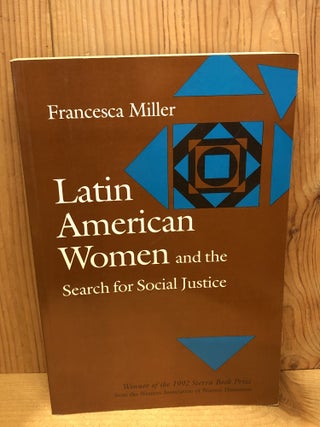 Item #507608 Latin American Women and the Search for Social Justice. Francesca Miller