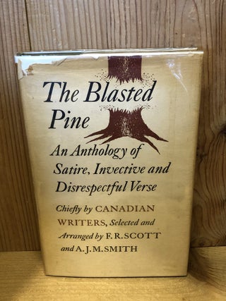 Item #507674 The Blasted Pine: An Anthology of Satire, Invective and Disrespectful Verse, Chiefly...