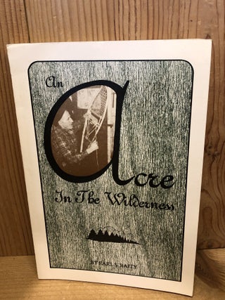 Item #507715 An Acre in the Wilderness. Earl S. Baity