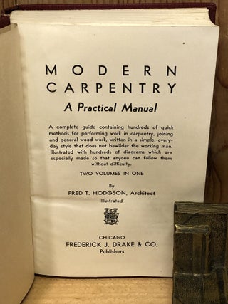 Modern Carpentry, A Practical Manual, Two Volumes in One