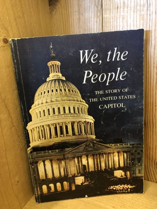 Item #507742 We, the People, The Story of the United States Capitol, Its Past and Its Promise