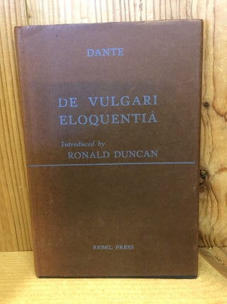 Item #507814 De Vulgari Eloquentia. Duncan Dante, A. G Ferrers, Howell, Ronald, intro, trans