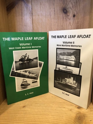 Item #507896 The Maple Leaf Afloat, Volumes I and II. S. C Heal