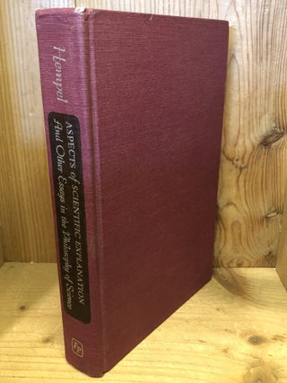 Item #507917 Aspects of Scientific Explanation, And Other Essays in the Philosophy of Science....