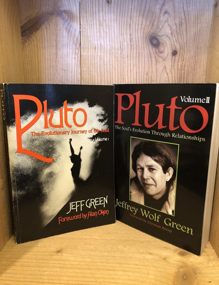 Item #507927 Pluto, The Evolutionary Journey of the Soul, Volume I, and Pluto, The Soul's Evolution Through Relationships, Volume II (2 Books). Jeff Green.