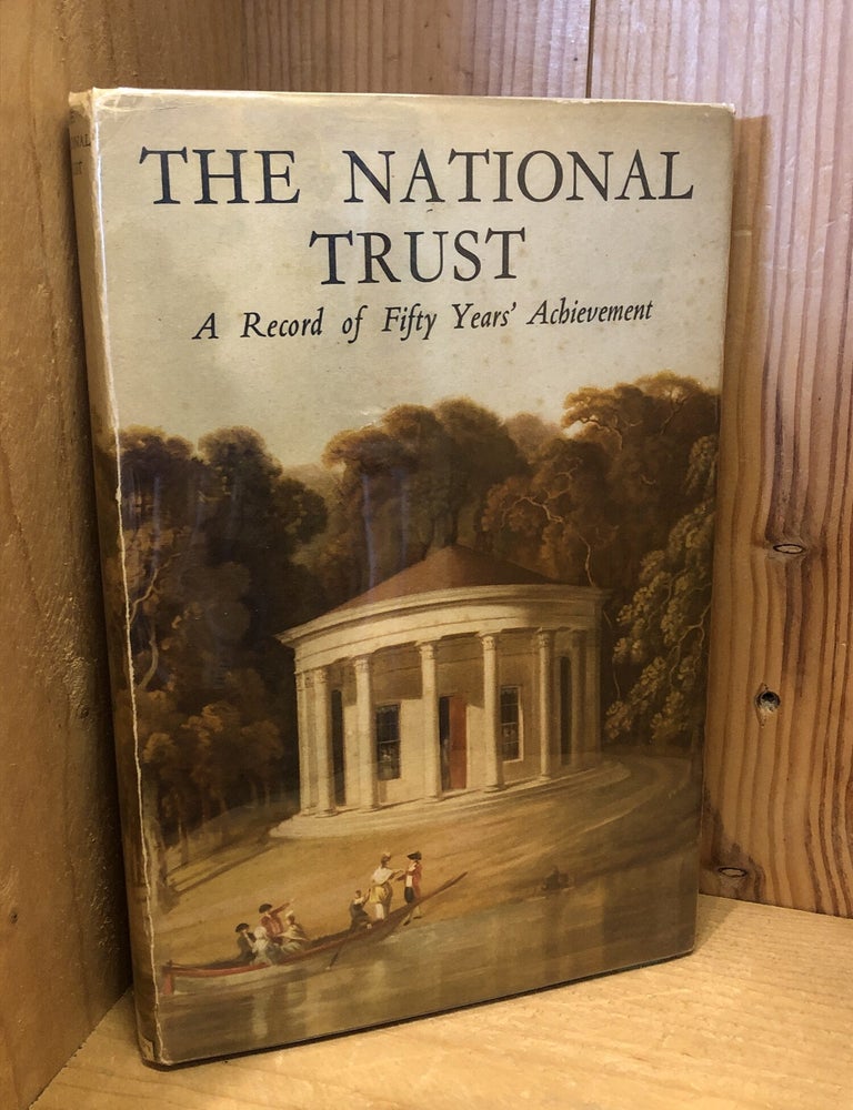 Item #508059 The National Trust: A Record of Fifty Years' Achievement. Lees-Milne, James.