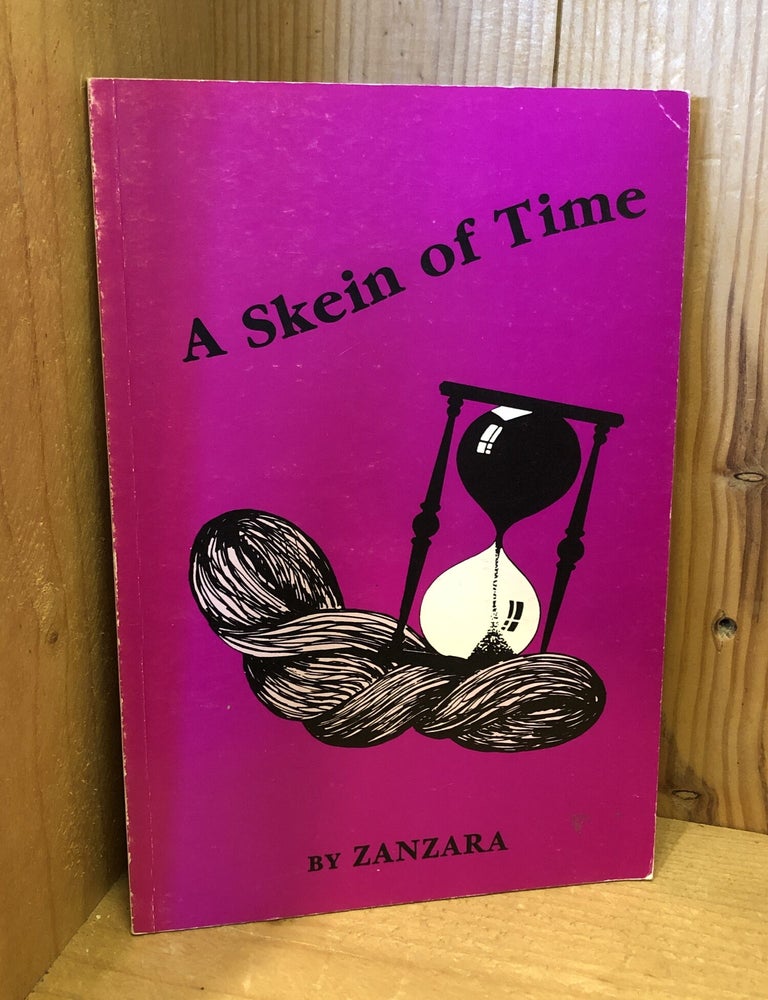 Item #508069 A Skein of Time. Zanzara Hennigan.